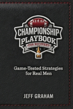 Paperback Championship Playbook for Recovery: Game-Tested Strategies for Real Men Book