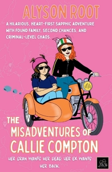 The Misadventures of Callie Compton: A Sapphic Romance