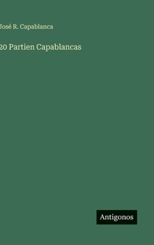 Hardcover 20 Partien Capablancas [German] Book