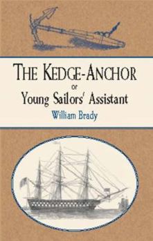 Paperback The Kedge Anchor; Or, Young Sailors' Assistant Book