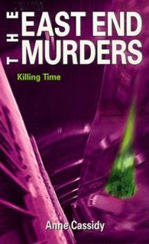 Killing Time - Book #7 of the East End Murders