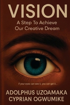 Paperback "Vision" a Step to Achieve Our Creative Dream: A Step to Achieve Our Creative Dream Book