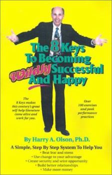 Paperback The 8 Keys to Becoming Wildly Successful and Happy Book
