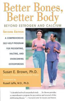 Paperback Better Bones, Better Body: Beyond Estrogen and Calcium Book