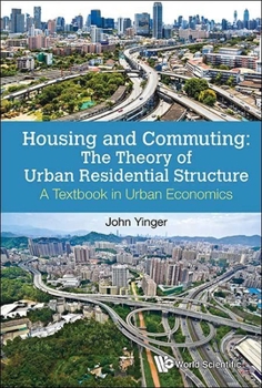 Paperback Housing and Commuting: The Theory of Urban Residential Structure - A Textbook in Urban Economics Book