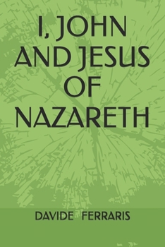 Paperback I, John and Jesus of Nazareth Book
