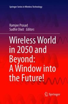 Paperback Wireless World in 2050 and Beyond: A Window Into the Future! Book