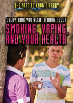Paperback Everything You Need to Know about Smoking, Vaping, and Your Health Book