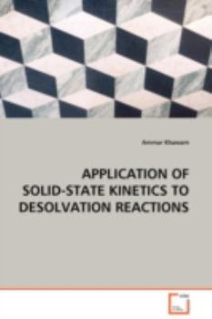 Paperback Application of Solid-State Kinetics to Desolvation Reactions Book