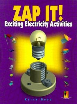 Hardcover Zap It!: Exciting Electricity Activities Book