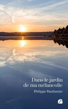 Paperback Dans le jardin de ma mélancolie [French] Book