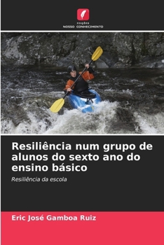 Paperback Resiliência num grupo de alunos do sexto ano do ensino básico [Portuguese] Book