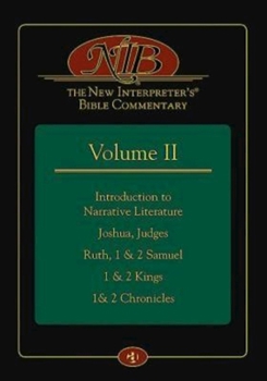 The New Interpreter's(r) Bible Commentary Volume II: Introduction to Narrative Literature, Joshua, Judges, Ruth, 1 & 2 Samuel, 1 & 2 Kings, 1& 2 Chronicles - Book #2 of the New Interpreter's Bible Commentary - 10 Volume Set