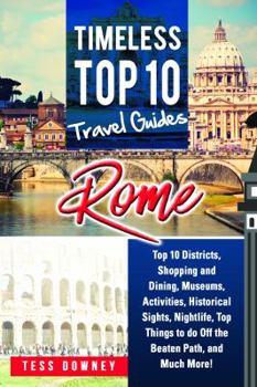 Paperback Rome: Rome Italy Top 10 Districts, Shopping and Dining, Museums, Activities, Historical Sights, Nightlife, Top Things to do Book