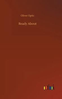 Ready About or Sailing the Boat - Book #6 of the Boat-Builder