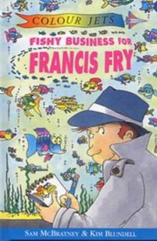 Hardcover Colour Jets: Fishy Business for Francis Fry (Colour Jets) Book