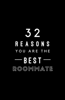 Paperback 32 Reasons You Are The Best Roommate: Fill In Prompted Memory Book
