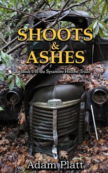 Paperback Shoots and Ashes: Book 2 of the Sycamore Hollow Trials Book