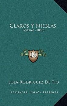 Paperback Claros Y Nieblas: Poesias (1885) [Spanish] Book