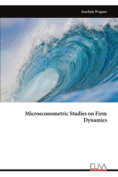 Paperback Microeconometric Studies on Firm Dynamics Book