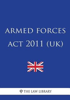 Paperback Armed Forces Act 2011 (UK) Book