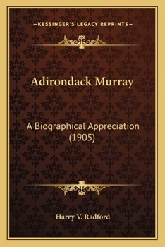 Paperback Adirondack Murray: A Biographical Appreciation (1905) Book