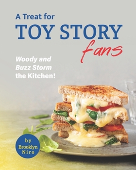 Paperback A Treat for Toy Story Fans: Woody and Buzz Storm the Kitchen! Book