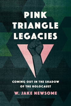 Paperback Pink Triangle Legacies: Coming Out in the Shadow of the Holocaust Book