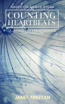 Paperback Counting Heartbeats: A journey of perseverance through loss, Based on a true story Book