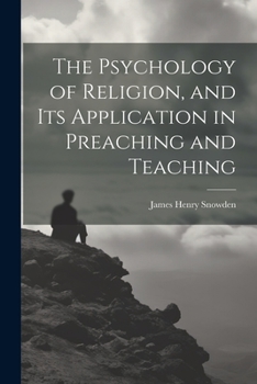 Paperback The Psychology of Religion, and its Application in Preaching and Teaching Book