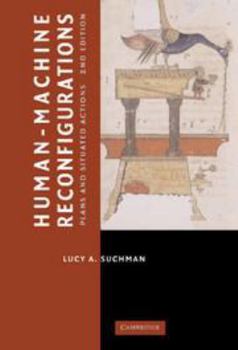 Electronics Human-Machine Reconfigurations: Plans and Situated Actions Book