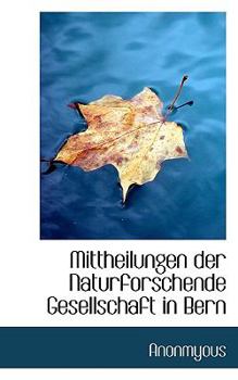 Mittheilungen der Naturforschende Gesellschaft in Bern