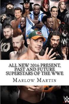 Paperback All New 2016 Present, Past and Future Superstars Of The WWE Book