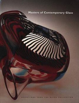 Paperback Masters of Contemporary Glass: Selections from the Glick Collection Book