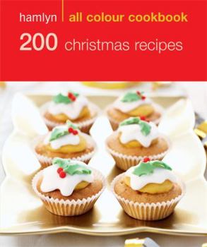 Paperback 200 Christmas Recipes (Hamlyn All Colour Cookbook) by Hamlyn (2009) Paperback Book