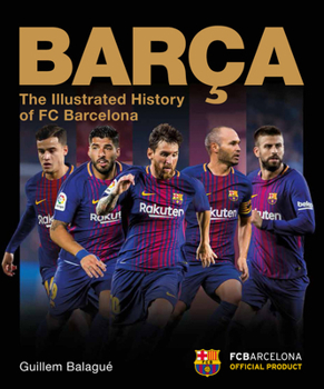 Hardcover Barca: The Illustrated History of FC Barcelona Book