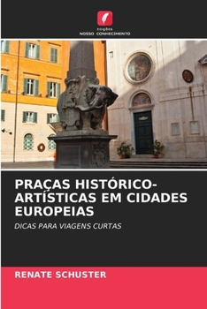 Praças Histórico-Artísticas Em Cidades Europeias (Portuguese Edition)