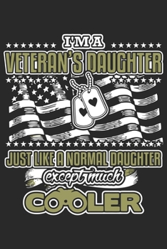 I'm a veteran daughter just like a normal daughter except much cooler: Paperback Book With Prompts About What I Love About Dad/ Father's Day/ Birthday Gifts From Son/Daughter