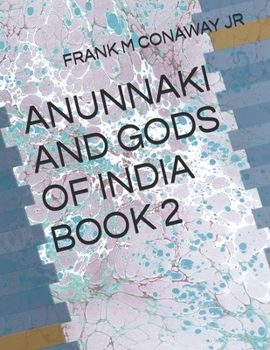 Paperback Anunnaki and Gods of India Book 2 Book