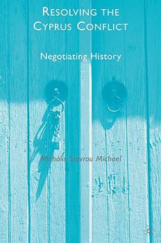 Hardcover Resolving the Cyprus Conflict: Negotiating History Book