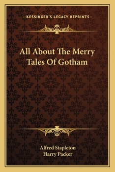 Paperback All About The Merry Tales Of Gotham Book