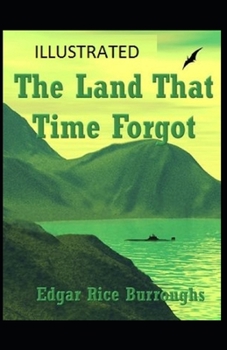 Paperback The Land That Time Forgot Illustrated Book
