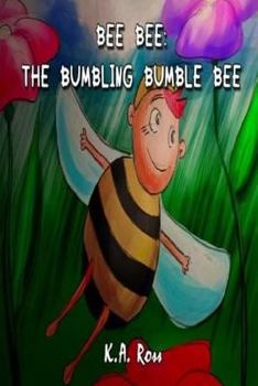 Paperback Bee Bee: The Bumbling Bumble Bee Book