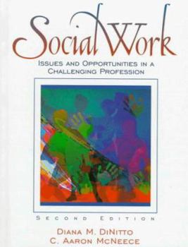 Hardcover Social Work: Issues and Opportunities in a Challenging Profession Book