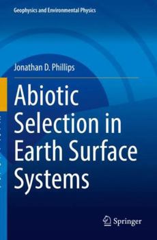 Paperback Abiotic Selection in Earth Surface Systems (Geophysics and Environmental Physics) Book