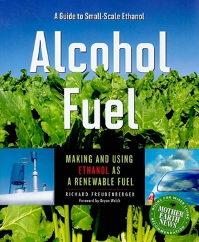 Paperback Alcohol Fuel: Making and Using Ethanol as a Renewable Fuel Book