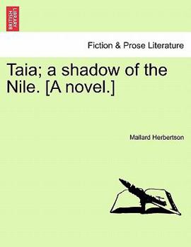 Paperback Taia; A Shadow of the Nile. [A Novel.] Book
