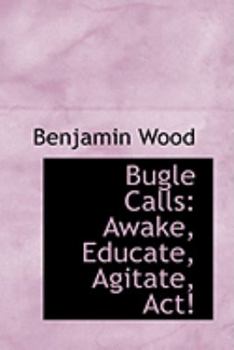 Paperback Bugle Calls: Awake, Educate, Agitate, ACT! Book