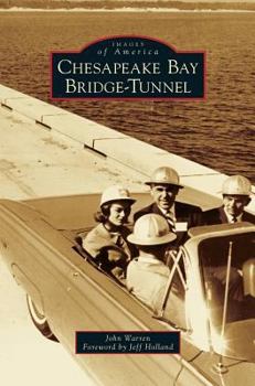 Chesapeake Bay Bridge-Tunnel - Book  of the Images of America: Virginia