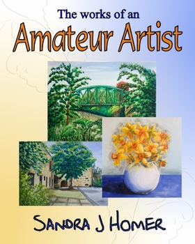 Paperback The Works of an Amateur Artist Book